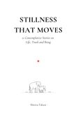 STILLNESS THAT MOVES