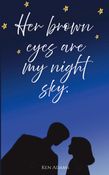 Her brown eyes are my night sky.
