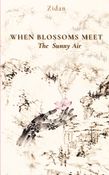 When Blossoms Meet the Sunny Air