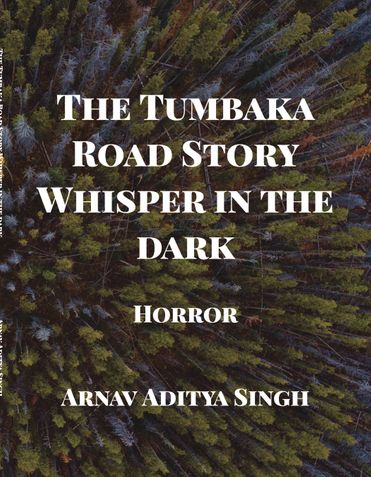 The Tumbaka Road Story Whisper in the dark