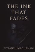 THE INK THAT FADES