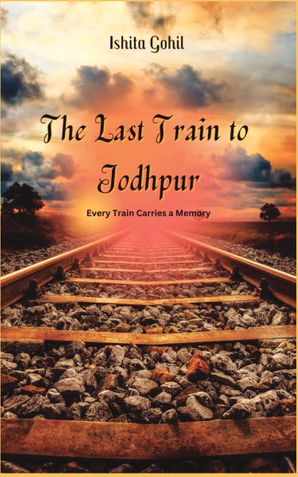 The Last Train To Jodhpur