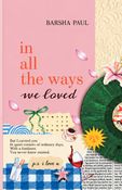 in all the ways we loved