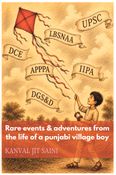 Rare events & adventures from the life of a punjabi village boy
