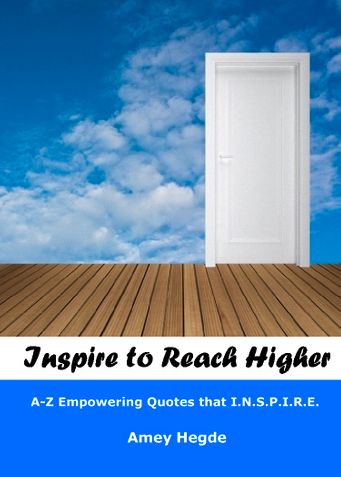 Inspire To Reach Higher: A-Z Empowering Quotes That I.N.S.P.I.R.E.