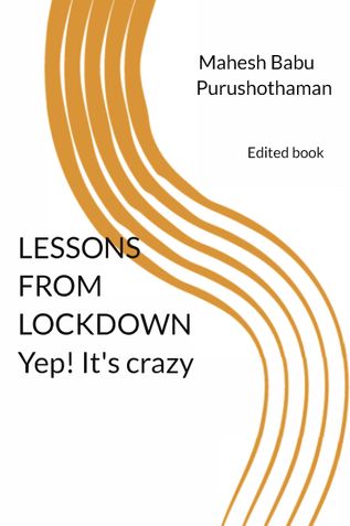LESSONS FROM LOCKDOWN  Yep! It’s crazy