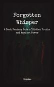Forgotten Whisper