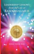 Leadership Lessons from the Life of Rasoolullah