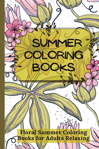 Floral Summer Coloring Books for Adults Relaxing