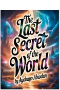 The Last Secret of the World