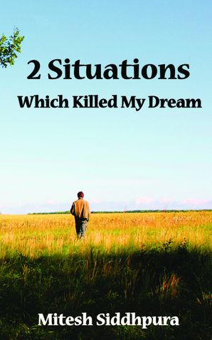2 Situations Which Killed My Dream