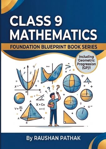 Class 9 Mathematics: Foundational Blueprint Book Series