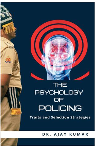 The Psychology of Policing: Traits and Selection Strategies