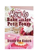 How To Bake And Ice Petit Fours