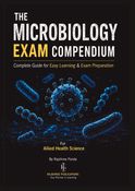 THE MICROBIOLOGY EXAM COMPENDIUM FOR ALLIED HEALTH SCIENCE