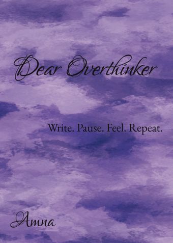 Dear Overthinker - a journal for the nights when your mind won’t rest.