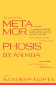 The Year That Was - Metamorphosis by an MBA