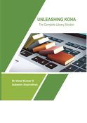 Unleashing Koha: the complete library solution