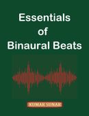 Essentials of Binaural Beats