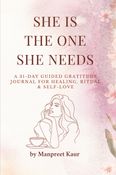 SHE IS THE ONE SHE NEEDS