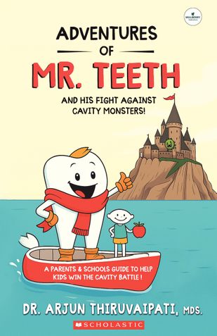 THE ADVENTURES OF MR.TEETH AND HIS FIGHT AGAINST CAVITY MONSTERS