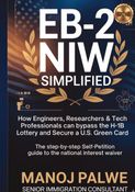 EB-2 NIW Simplified: How Engineers, Researchers & Tech Professionals Can Bypass the H-1B Lottery and Secure a U.S. Green Card