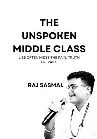THE UNSPOKEN MIDDLE CLASS