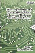 Effects, Applications and Future Scope of Recent Advances in Healthcare and Education Sectors