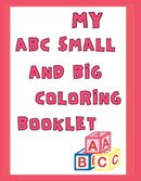MY ABC SMALL AND BIG COLORING BOOKLET