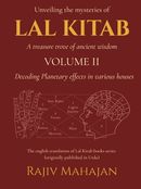 LAL Kitab Volume - II: Decoding planetary effects in various houses