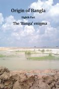 Origin of Bangla Eighth Part The ‘Banga’ enigma