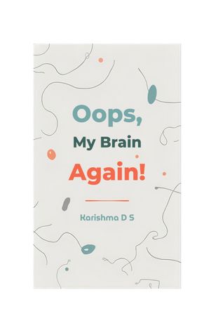 Oops, My Brain Again!