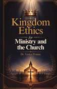 Kingdom Ethics for Ministry and the Church