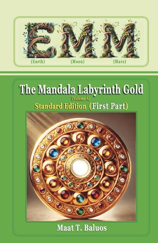 EMM (Earth) (Moon) (Mars) The Mandala Labyrinth Gold (Volume-A) Standard Edition (First Part)