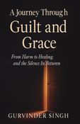 A Journey Through Guilt and Grace
