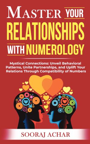 Master Your RELATIONSHIPS With Numerology