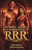 Ruthless Rulers of Rakshatra (RRR)