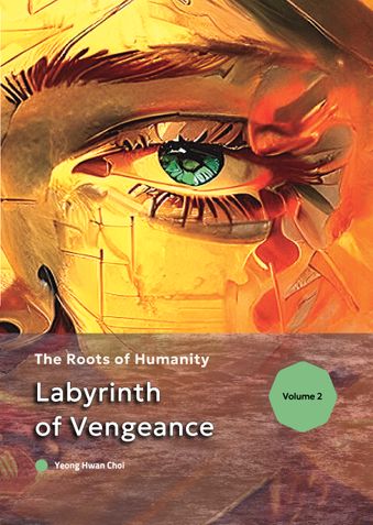 Labyrinth of Vengeance:  The Roots of Humanity