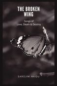 The Broken Wing: Songs of Love, Death & Destiny