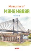 Memories of Mahanagar Volume 2