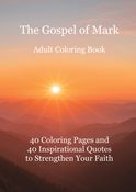 The Gospel of Mark — Adult Coloring Book