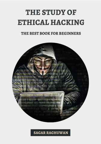 THE STUDY OF ETHICAL HACKING