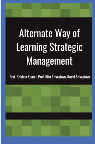 Alternate Way of Learning Strategic Management