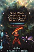Spirit Blade Chronicles : The Complete Epic Of Mount Ousei
