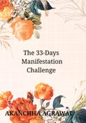 The 33-Days Manifestation Challenge