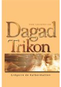 The Legend of Dagad Trikon