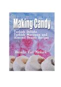 Making Candy: Turkish Delight, Turkish Marzipan and Almond Dragée Recipes