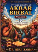 Akbar And Birbal Stories- Wit and Wisdom of Akbar Birbal - Volume 1