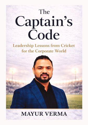 The Captain's Code- Leadership lesson from the game of Cricket for the corporate world