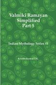 Valmiki Ramayan Simplified Part 5